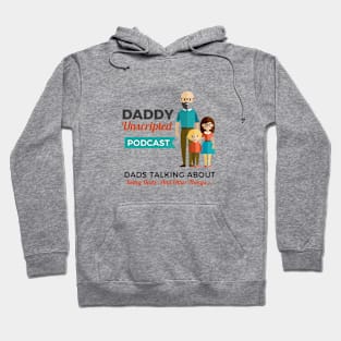 New Daddy Unscripted Podcast Hoodie